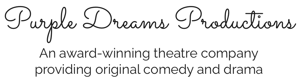 Purple Dreams Productions - An award-winning theatre company providing original comedy and drama